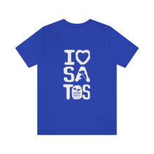 Load image into Gallery viewer, I Love  Satos (White) - Unisex Jersey Short Sleeve Tee
